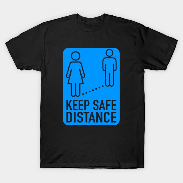 Keep safe distance T-Shirt by Designzz